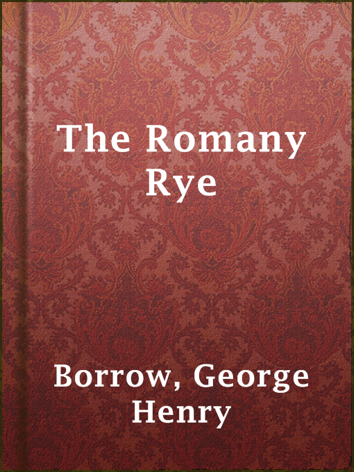 Title details for The Romany Rye by George Henry Borrow - Available